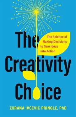 The Creativity Choice (eBook, ePUB) - Pringle, Zorana Ivcevic