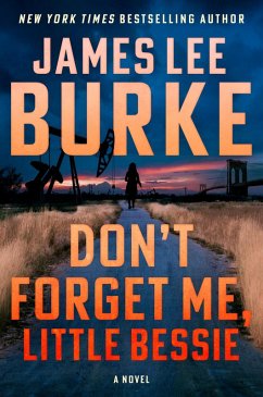 Don't Forget Me, Little Bessie (eBook, ePUB) - Burke, James Lee