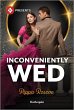 Inconveniently Wed (eBook, ePUB) - Bild 1