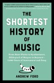 The Shortest History of Music: From Bone Flutes to Synthesizers, Hildegard of Bingen to Beyoncé - 5,000 Years of Instrument and Song (The Shortest History Series) (eBook, ePUB) The Shortest History of Music: From Bone Flutes to Synthesizers, Hildegard of Bingen to Beyoncé - 5,000 Years of Instrument and Song (The Shortest History Series) (eBook, ePUB)