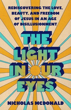 The Light in Our Eyes (eBook, ePUB) - McDonald, Nicholas