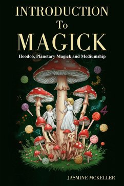 Introduction to magick (eBook, ePUB) - Mckeller, Jasmine