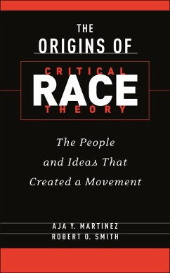 The Origins of Critical Race Theory (eBook, ePUB) - Martinez, Aja Y.; Smith, Robert O.