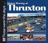 Motor Racing at Thruxton in the 1980s... - Bild 1