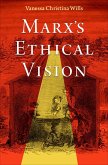 Marx's Ethical Vision (eBook, ePUB)