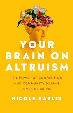 Your Brain on Altruism (eBook, ePUB) - Karlis, Nicole