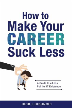 Cover How to Make Your Career Suck Less (eBook, ePUB)