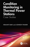 Condition Monitoring in Thermal Power Stations (eBook, PDF) Condition Monitoring in Thermal Power Stations (eBook, PDF)