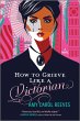 How to Grieve Like a Victorian (eBook,... - Bild 1