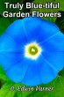 Truly Blue-tiful Garden Flowers (eBook,... - Bild 1