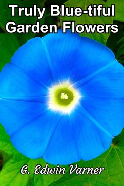Cover Truly Blue-tiful Garden Flowers (eBook, ePUB)