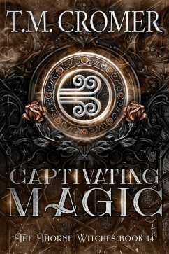 Cover Captivating Magic (The Thorne Witches, #14) (eBook, ePUB)