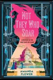 Not They Who Soar (eBook, ePUB) Not They Who Soar (eBook, ePUB)