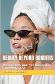 Beauty Beyond Borders, Techniques and Trends for a Stunning Look (eBook, ePUB)