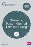 Delivering Person-Centred Care in Nursing (eBook, ePUB)