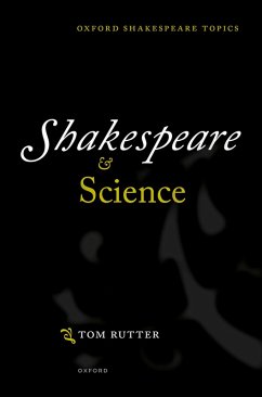 Shakespeare and Science (eBook, ePUB) - Rutter, Tom