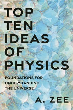 Top Ten Ideas of Physics (eBook, ePUB) - Zee, Anthony