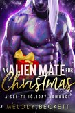 An Alien Mate For Christmas (eBook, ePUB) An Alien Mate For Christmas (eBook, ePUB)