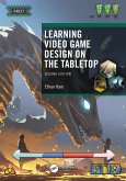 Learning Video Game Design on the Tabletop (eBook, ePUB) Learning Video Game Design on the Tabletop (eBook, ePUB)