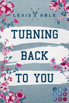 Turning Back to You (»Back to You«-Reihe 4) (eBook, ePUB) - Able, Lexis