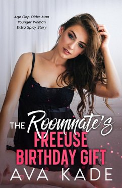 Cover The Roommate's Freeuse Birthday Gift (Age Gap Insta Love Extra Spicy Short Stories) (eBook, ePUB)