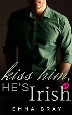Cover Kiss Him, He's Irish (eBook, ePUB)