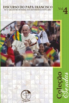 Cover Discurso do Papa Francisco no II Encontro Mundial dos Movimentos Populares - Sendas Vol. 4 - Digital (eBook, ePUB)