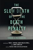 The Slow Death of the Death Penalty (eBook, ePUB) The Slow Death of the Death Penalty (eBook, ePUB)