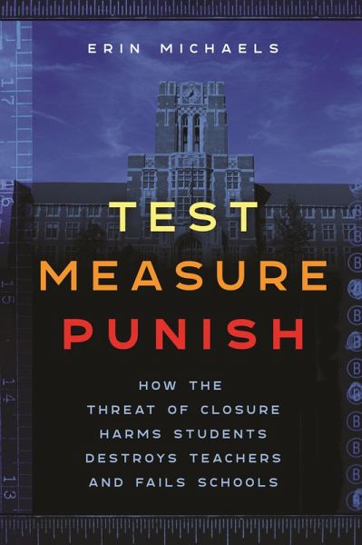 Test, Measure, Punish (eBook, ePUB) Test, Measure, Punish (eBook, ePUB)