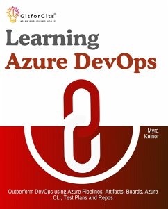 Learning Azure DevOps (eBook, ePUB) - Kelnor, Myra