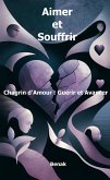 Aimer et Souffrir (Développement Personnel) (eBook, ePUB) Aimer et Souffrir (Développement Personnel) (eBook, ePUB)