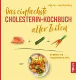 Das einfachste Cholesterin-Kochbuch aller Zeiten (eBook, PDF) Das einfachste Cholesterin-Kochbuch aller Zeiten (eBook, PDF)