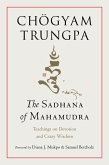 The Sadhana of Mahamudra (eBook, ePUB) The Sadhana of Mahamudra (eBook, ePUB)