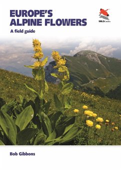 Europe's Alpine Flowers (eBook, PDF) - Gibbons, Bob