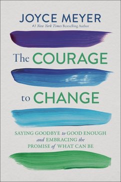 The Courage to Change (eBook, ePUB) - Meyer, Joyce