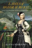 Ladies of Honor and Merit (eBook, ePUB) Ladies of Honor and Merit (eBook, ePUB)