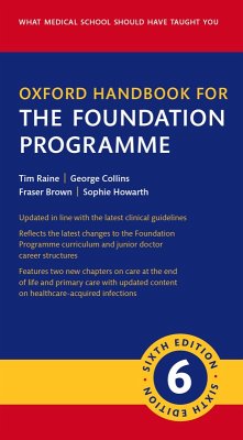 Oxford Handbook for the Foundation Programme (eBook, PDF) - Raine, Tim; Collins, George; Brown, Fraser; Howarth, Sophie