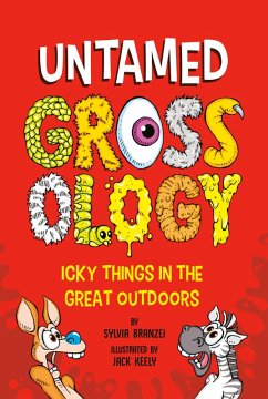 Untamed Grossology (eBook, ePUB) - Branzei, Sylvia