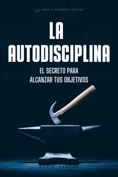 Cover La Autodisciplina. El Secreto Para Alcanzar Tus Objetivos (eBook, ePUB)