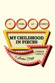 My Childhood in Pieces (eBook, ePUB) My Childhood in Pieces (eBook, ePUB)