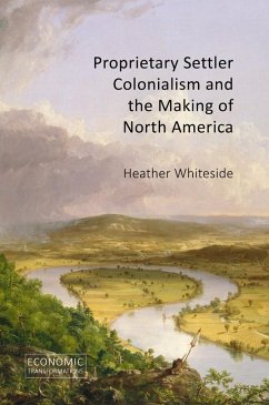 Cover Proprietary Settler Colonialism and the Making of North America (eBook, ePUB)