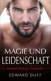 Magie Und Leidenschaft - Schwule fantasy geschichte (Erotische oder romantische schwule Geschichten, #3) (eBook, ePUB)