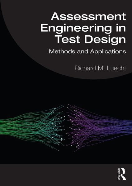 Assessment Engineering in Test Design (eBook, ePUB) Assessment Engineering in Test Design (eBook, ePUB)
