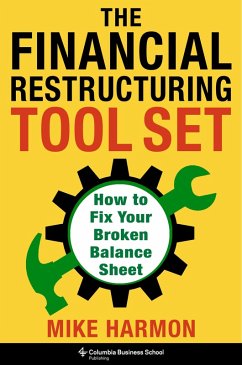 The Financial Restructuring Tool Set (eBook, ePUB) - Harmon, Mike