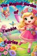 The Magical Garden Twinkle Fairies... - Bild 1