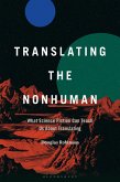 Translating the Nonhuman (eBook, ePUB) Translating the Nonhuman (eBook, ePUB)