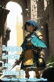 Dungeon Growth Log, Volume 6 (eBook, ePUB) Dungeon Growth Log, Volume 6 (eBook, ePUB)