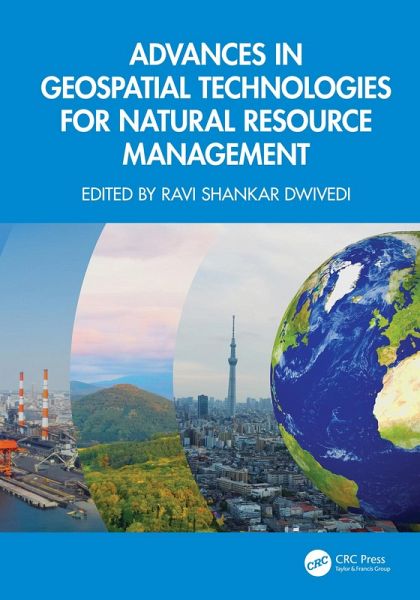 Advances in Geospatial Technologies for Natural Resource Management (eBook, PDF) Advances in Geospatial Technologies for Natural Resource Management (eBook, PDF)