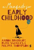 A Manifesto for Early Childhood (eBook, ePUB) A Manifesto for Early Childhood (eBook, ePUB)