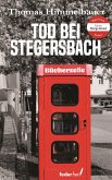 Tod bei Stegersbach: Österreich-Krimi (Tatort Südburgenland) (eBook, ePUB)